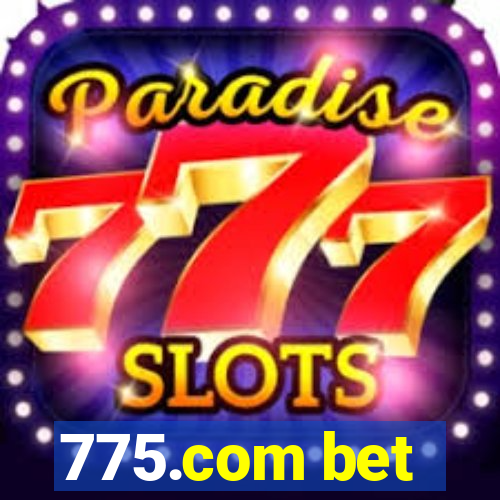 775.com bet